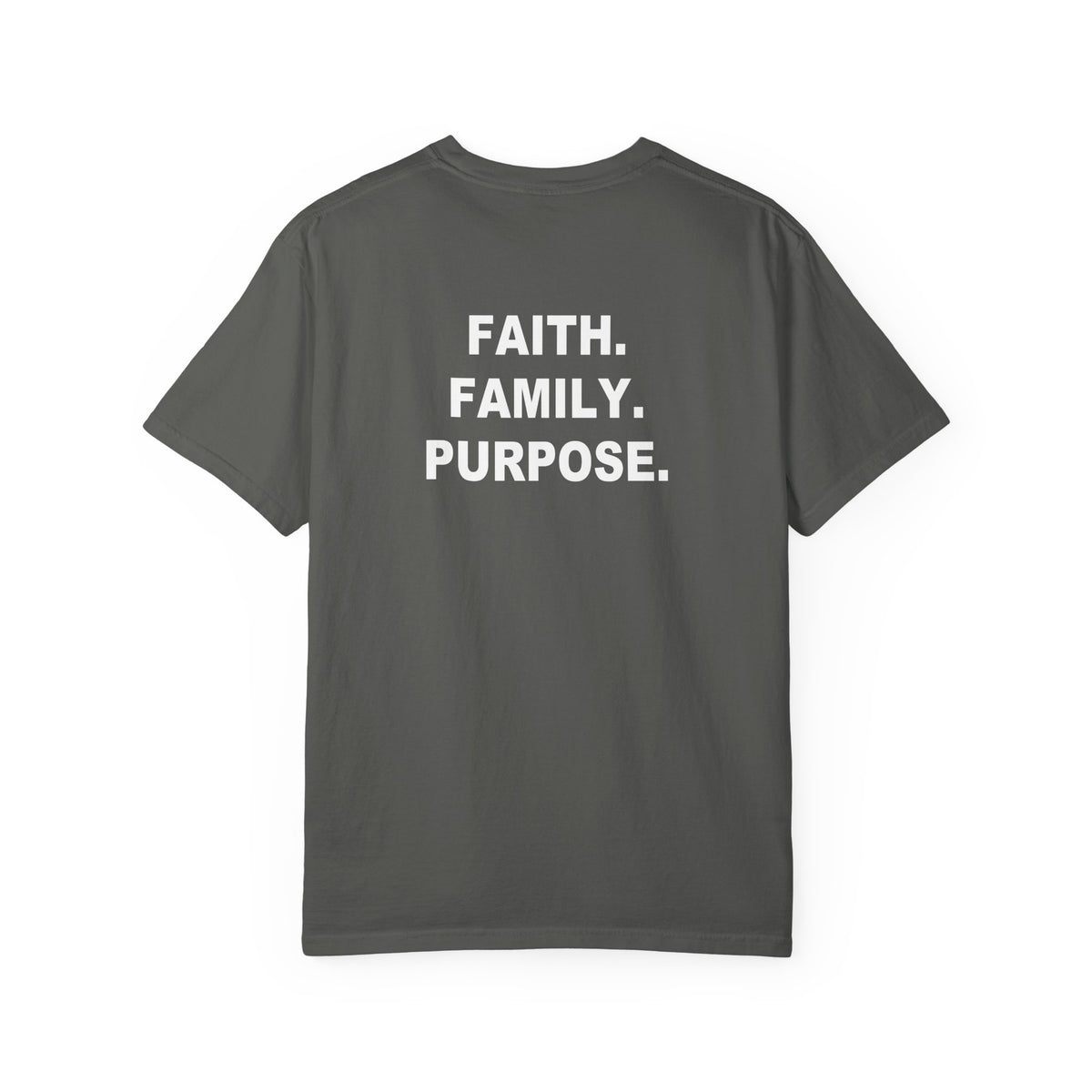 Faith Family Purpose Garment-Dyed T-Shirt | Zeedora
